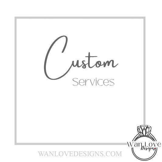 Custom Services Wan Love Designs